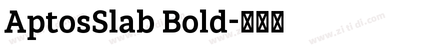 AptosSlab Bold字体转换